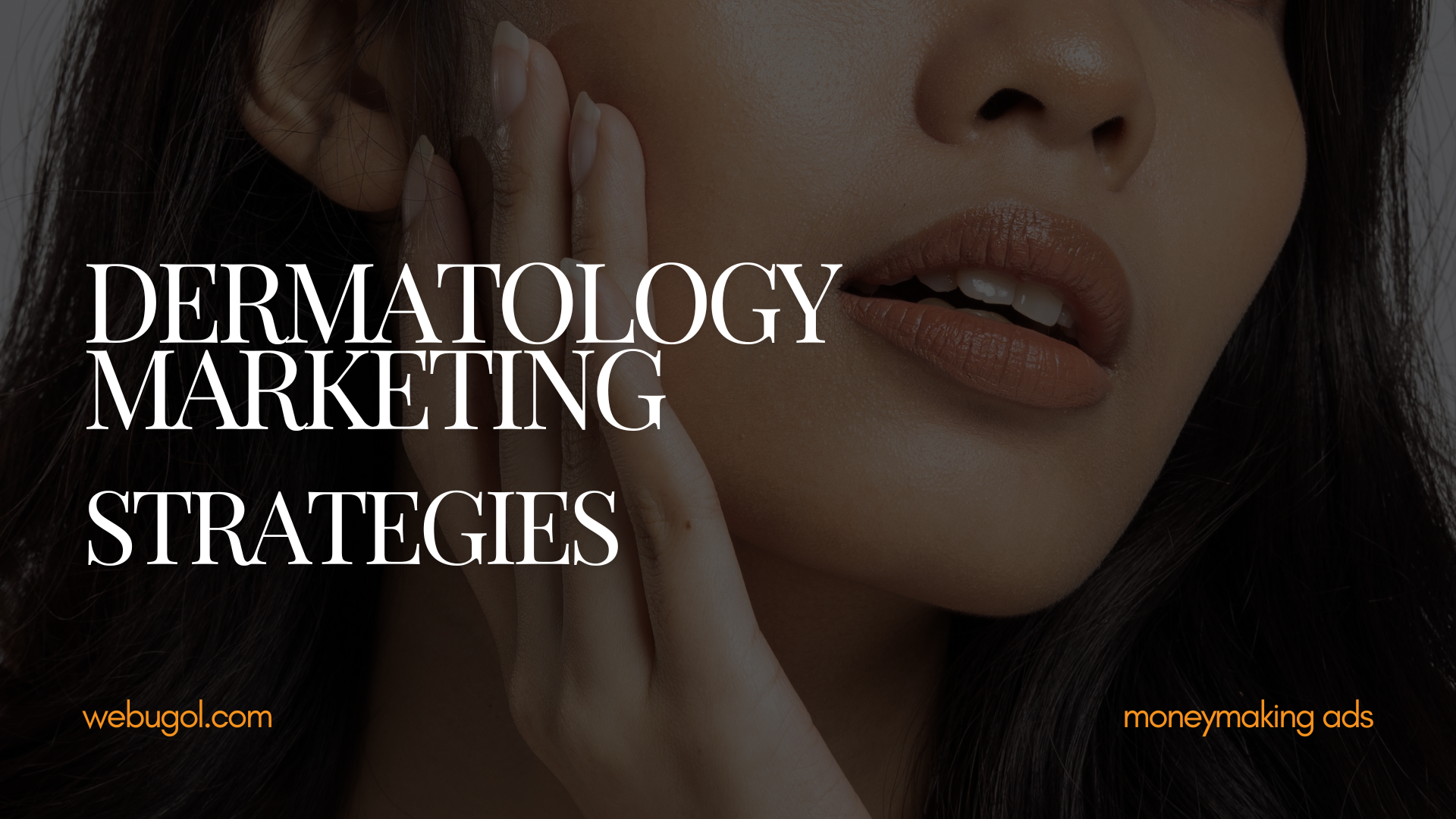 dermatology marketing strategy